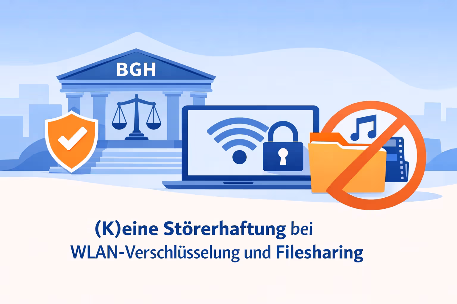 BGH Filesharing WLAN Haftung