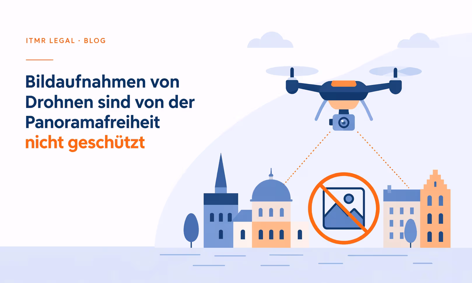 ITMR Bildaufnahmen Drohne keine Panoramafreiheit